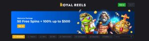 Royal Reels casino welcome package banner with 50 free spins and 100 percent bonus up to 500 dollars with sign up button